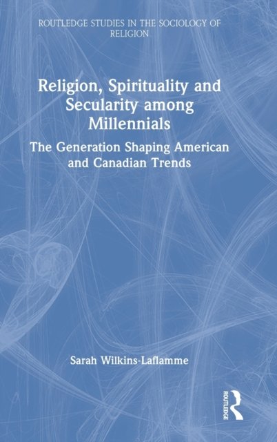 Religion, Spirituality and Secularity among Millennials