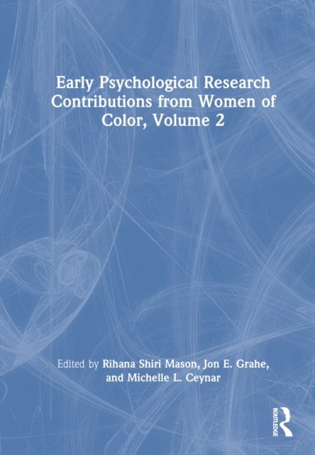 Early Psychological Research Contributions from Women of Color, Volume 2