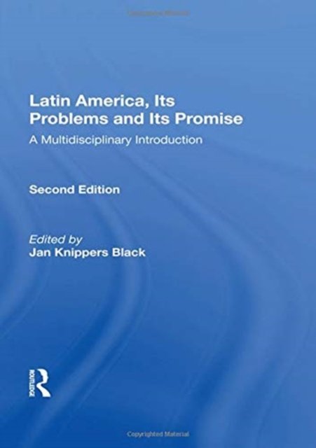 Latin America, Its Problems and Its Promise