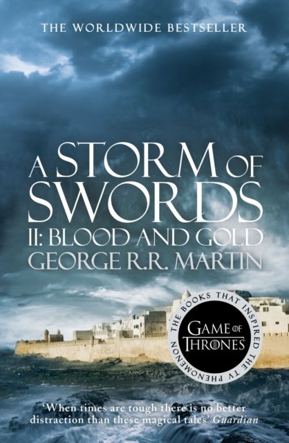 A Storm of Swords: Part 2 Blood and Gold