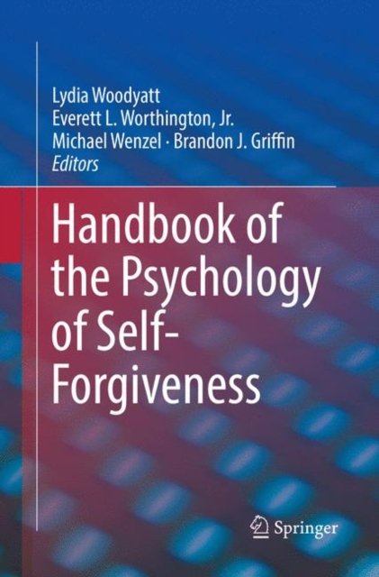 Handbook of the Psychology of Self-Forgiveness