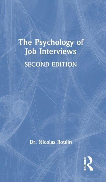 The Psychology of Job Interviews