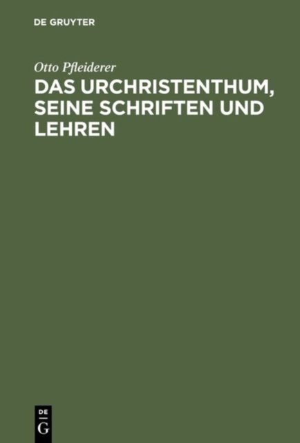 Urchristenthum, seine Schriften und Lehren