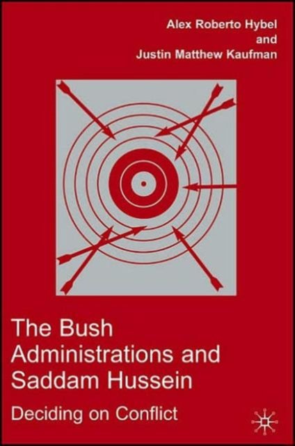 The Bush Administrations and Saddam Hussein