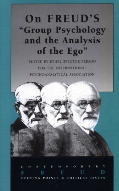 On Freud's "Group Psychology and the Analysis of the Ego"