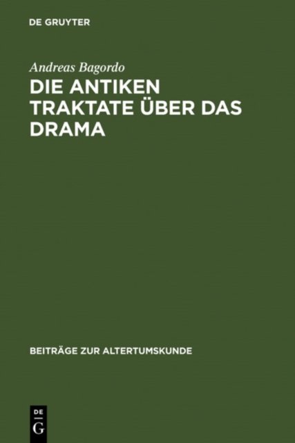 Die antiken Traktate uber das Drama