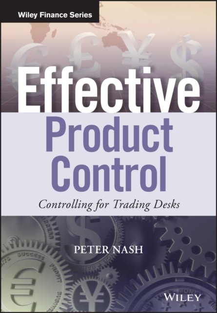Effective Product Control – Controlling for Trading Desks