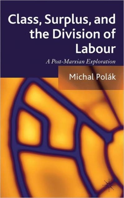 Class, Surplus, and the Division of Labour