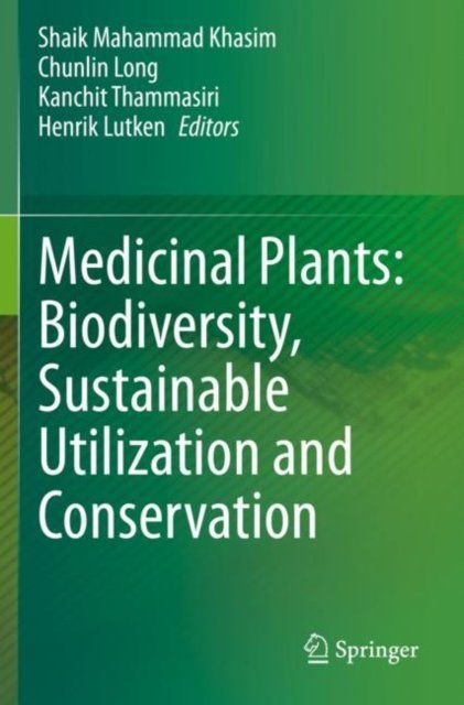 Medicinal Plants: Biodiversity, Sustainable Utilization and Conservation