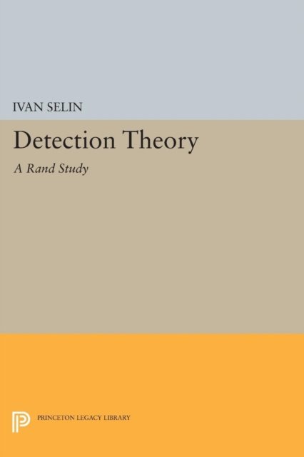 Detection Theory – (A Rand Study)