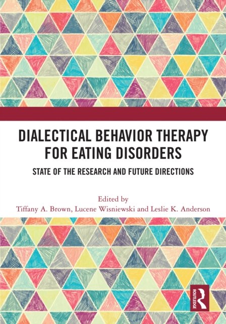 Dialectical Behavior Therapy for Eating Disorders