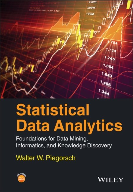Statistical Data Analytics –  Foundations for Data  Mining, Informatics, and Knowledge Discovery