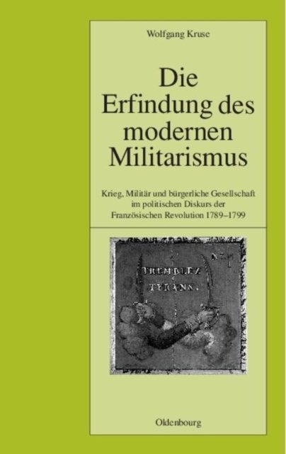 Erfindung des modernen Militarismus