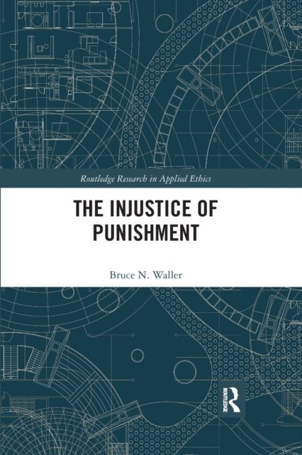 The Injustice of Punishment