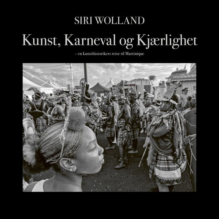 Kunst, karneval og kjærlighet - en kunsthistorikers reise til Martinique