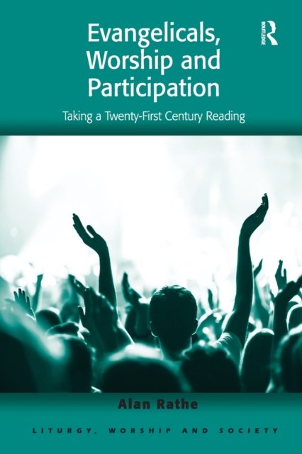 Evangelicals, Worship and Participation