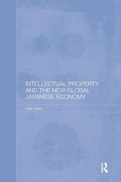 Intellectual Property and the New Global Japanese Economy