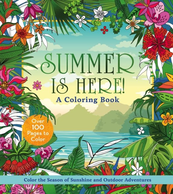 Summer is Here! A Coloring Book