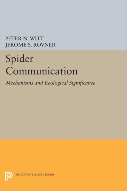Spider Communication – Mechanisms and Ecological Significance