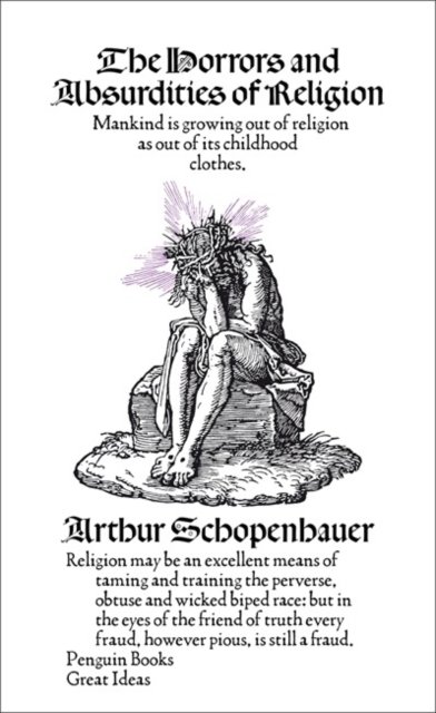Great Ideas the Horrors and Absurdities of Religion