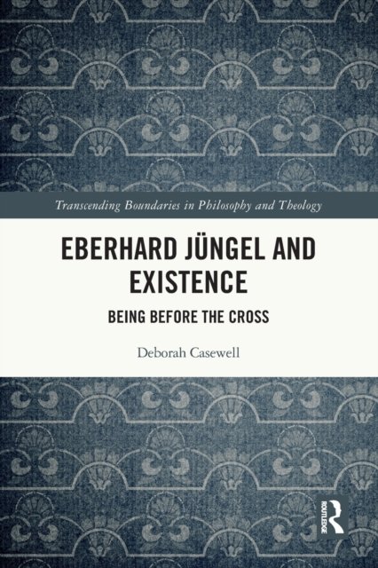 Eberhard Jungel and Existence