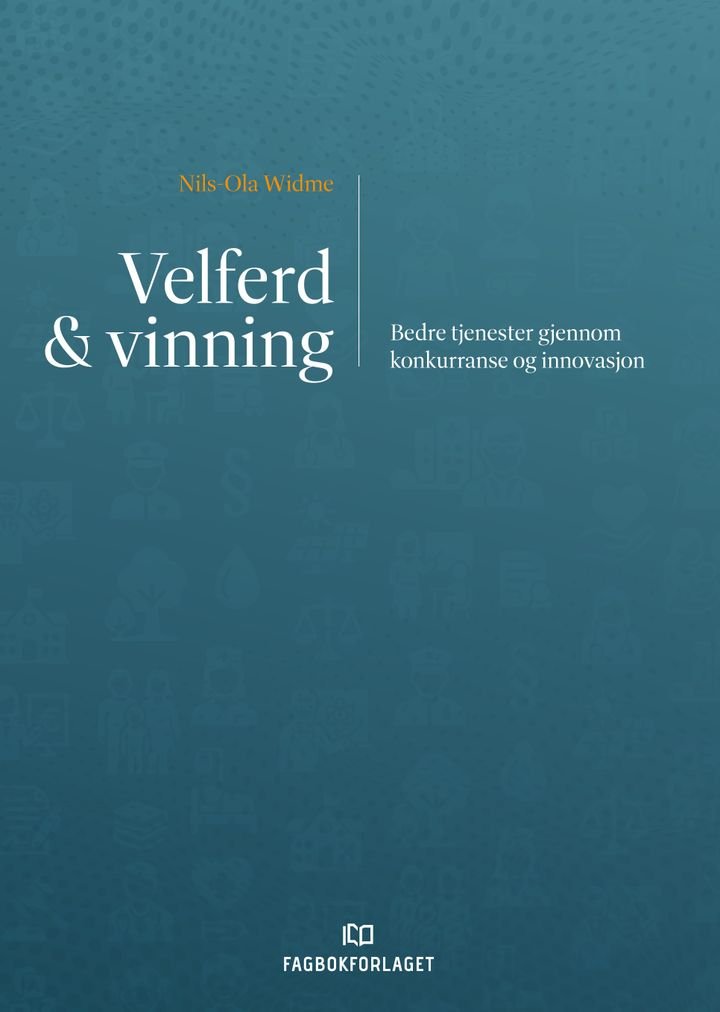 Velferd & vinning - bedre tjenester gjennom konkurranse og innovasjon