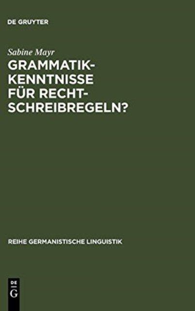 Grammatikkenntnisse Für Rechtschreibregeln?