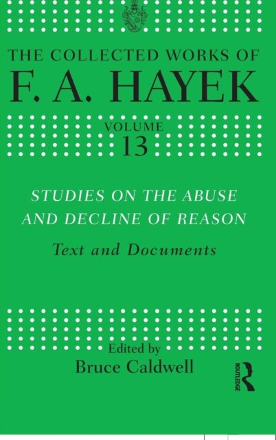 Studies on the Abuse and Decline of Reason