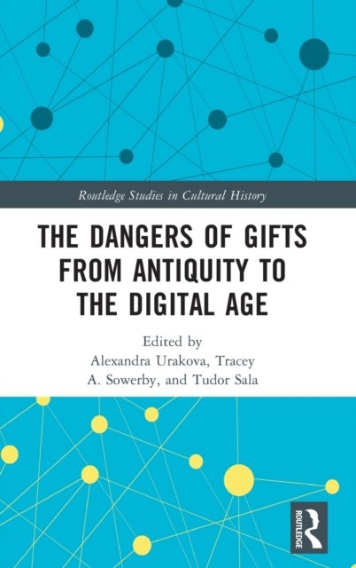 The Dangers of Gifts from Antiquity to the Digital Age