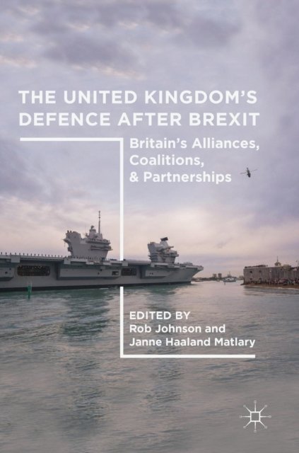The United Kingdom''s Defence After Brexit