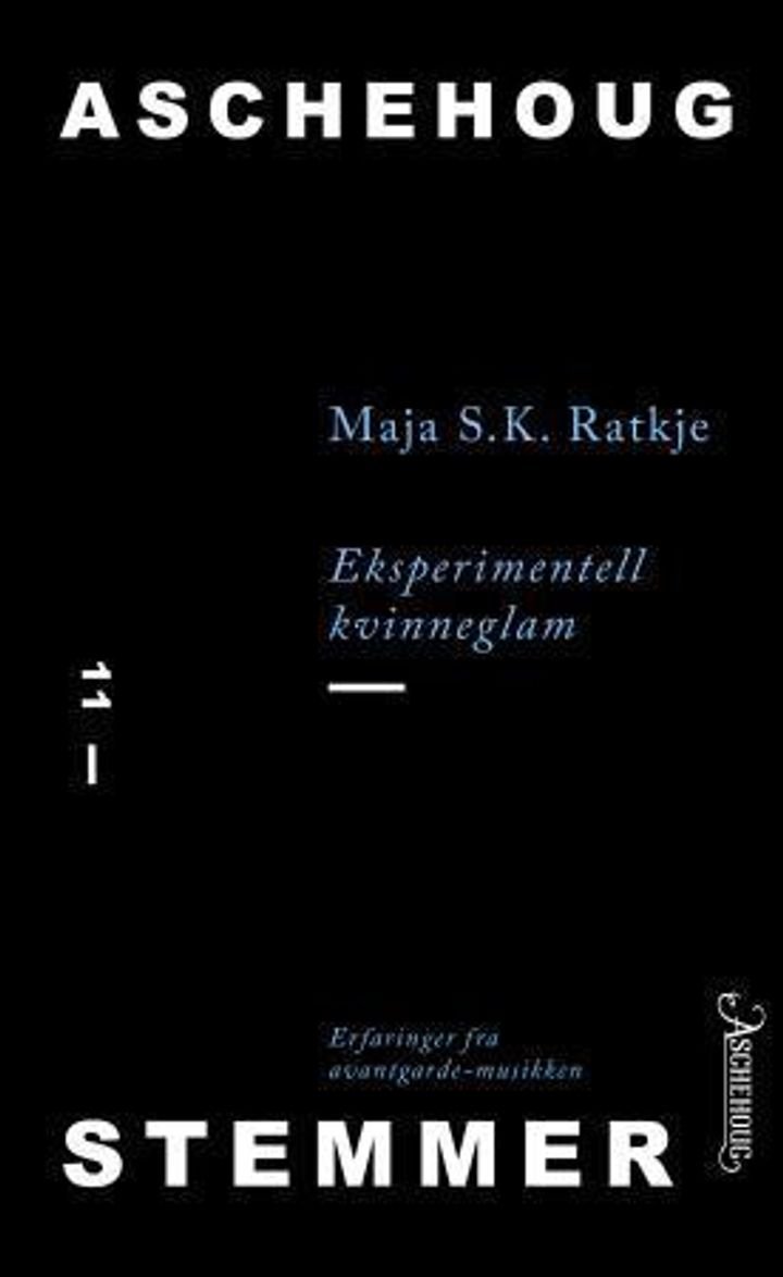 Eksperimentell kvinneglam - erfaringer fra avantgardmusikken