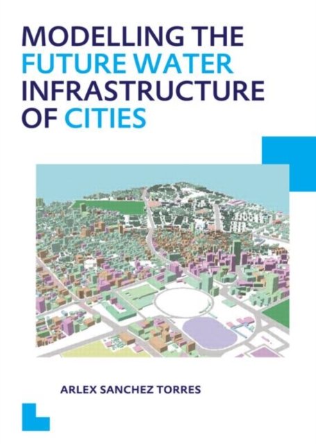 Modelling the Future Water Infrastructure of Cities