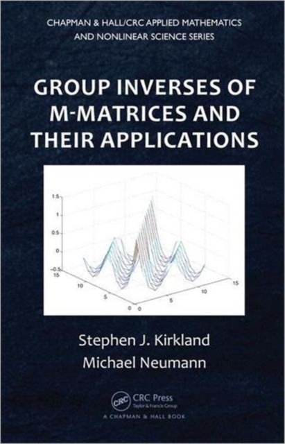 Group Inverses of M-Matrices and Their Applications