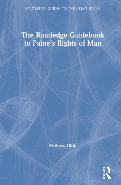 The Routledge Guidebook to Paine''s Rights of Man