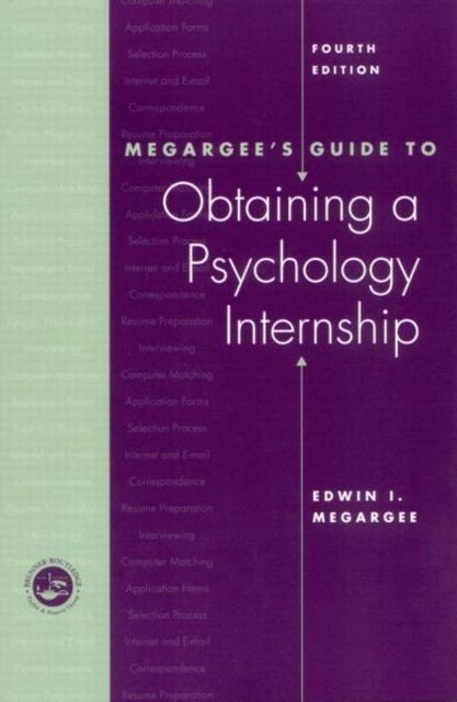Megargee's Guide to Obtaining a Psychology Internship