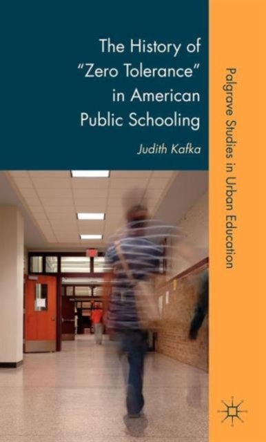 The History of "Zero Tolerance" in American Public Schooling