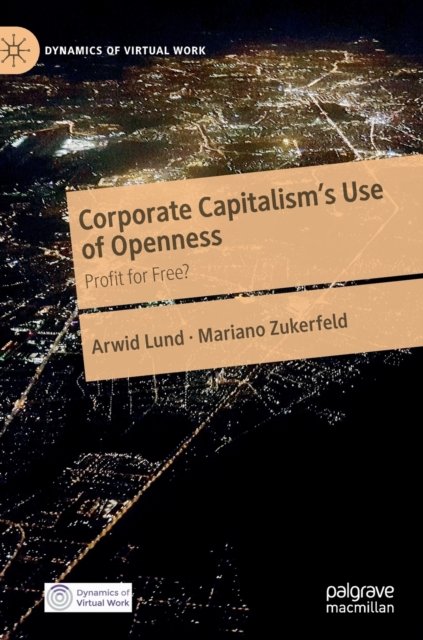 Corporate Capitalism''s Use of Openness