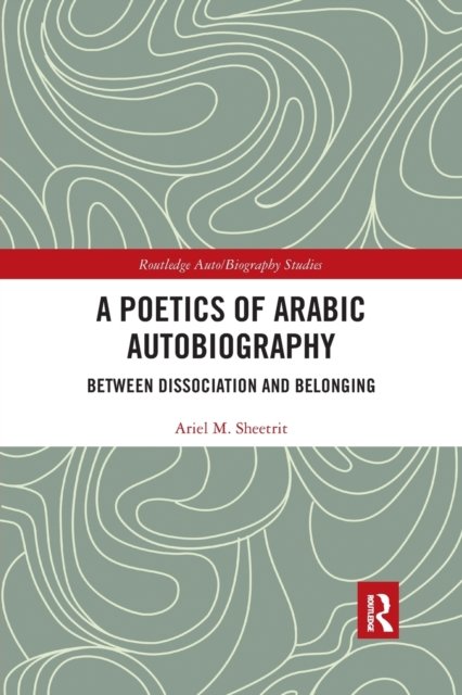 A Poetics of Arabic Autobiography