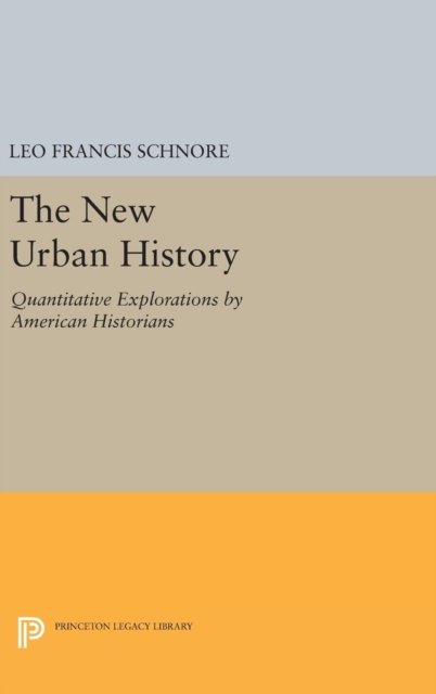 The New Urban History – Quantitative Explorations by American Historians
