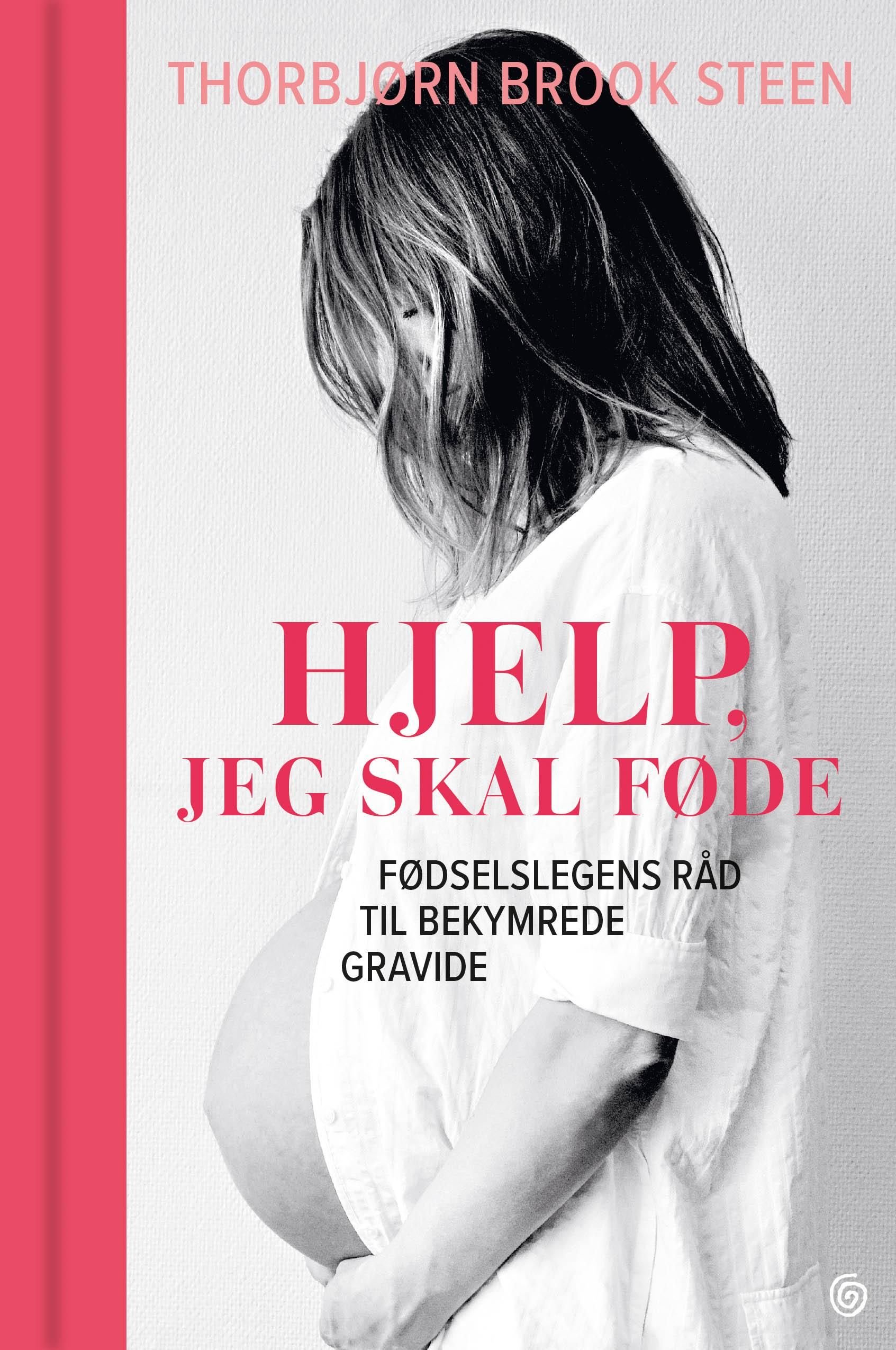 Hjelp, jeg skal føde! - fødselslegens råd til bekymrede gravide