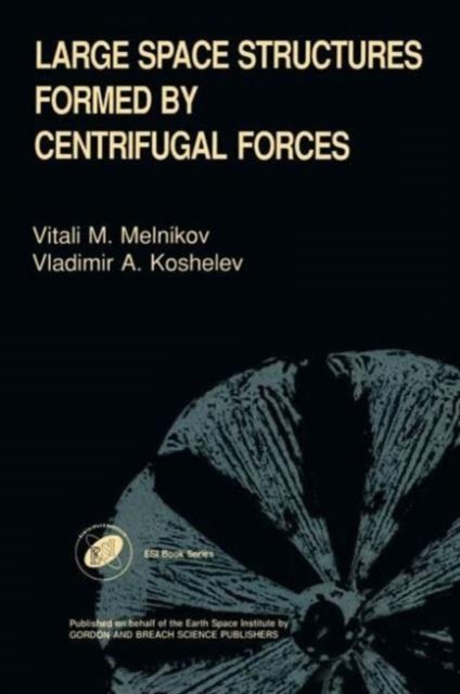 Large Space Structures Formed by Centrifugal Forces