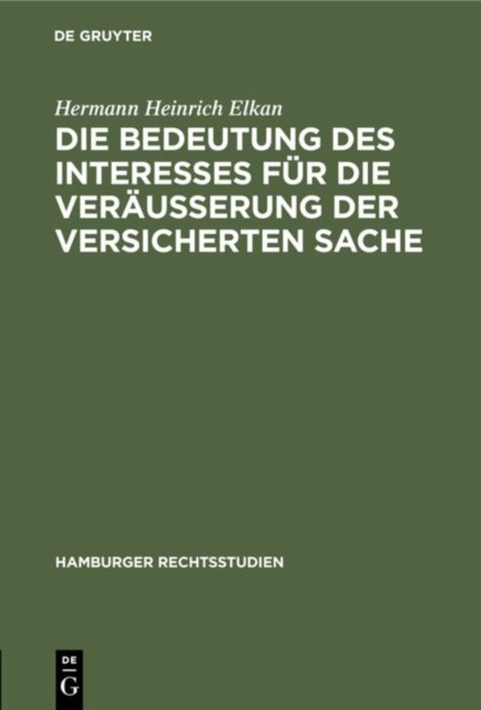 Die Bedeutung Des Interesses Fur Die Verausserung Der Versicherten Sache