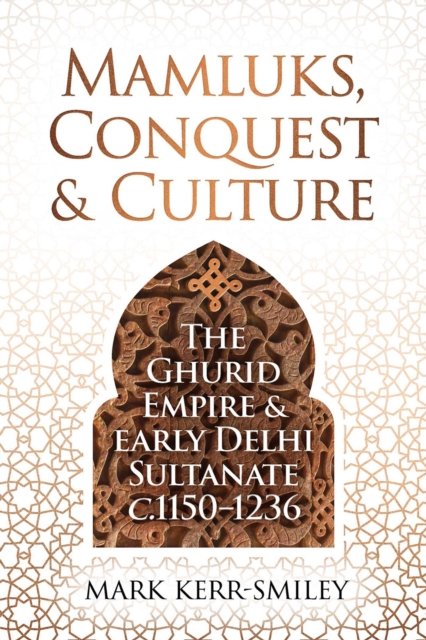 Mamluks, Conquest and Culture