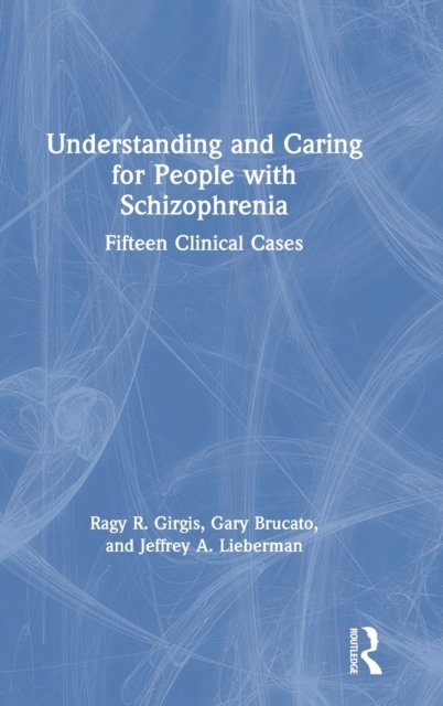 Understanding and Caring for People with Schizophrenia