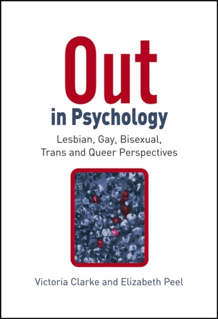 Out in Psychology – Lesbian, Gay, Bisexual, Trans and Queer Perspectives