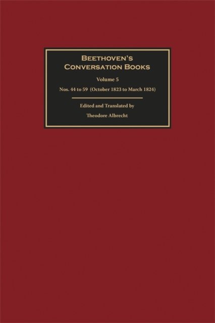 Beethoven's Conversation Books Volume 5
