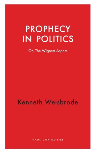 Prophecy in Politics