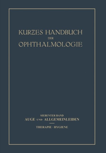 Auge und Allgemeinleiden. Therapie; Hygiene