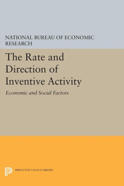 The Rate and Direction of Inventive Activity – Economic and Social Factors
