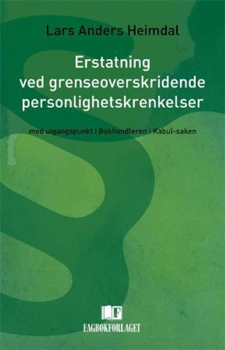 Erstatning ved grenseoverskridende personlighetskrenkelser - med utgangspunkt i Bokhandleren i Kabul-saken